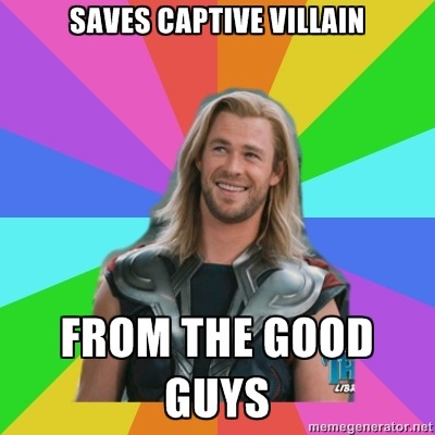 Thor is the best.   But seriously, he is actually my favorite most of the time.