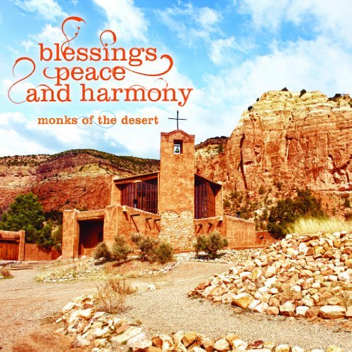 Blessings, Peace and Harmony
By Monks of the Desert
Buy CD | MP3
Featured on public radio:
Weekend Edition Sunday Deep In The Desert, Monks Make Transcendent Music
May 27, 2012
“To chant, to sing, engages one’s whole being,” says Brother Christian...