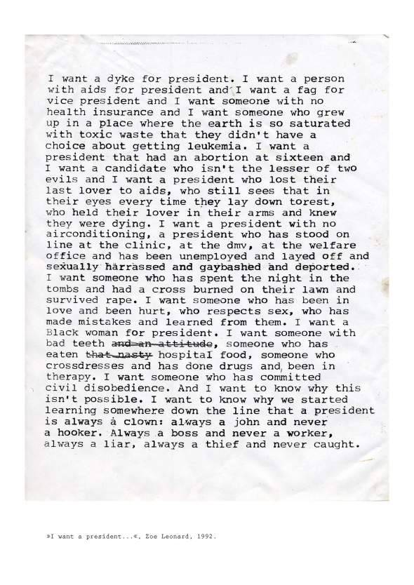 “ I WANT A PRESIDENT … ZOE LEONARD, 1992
”