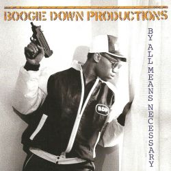 BACK IN THE DAY |5/31/88| Boogie Down Productions releases their second album, By All Means Necessary, on Jive Records.
