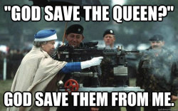 “God save the Queen?”  God save