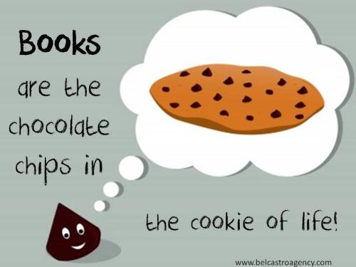 books-and-cookies:  booksdirect:“Books are the chocolate chips in the cookie of life.”   This post is calling my name.