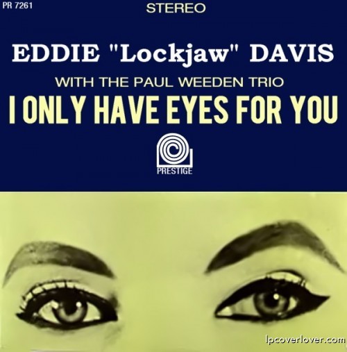 lpcoverlover:  &ldquo;Eddie Davis Eyes&rdquo;  Eddie &ldquo;Lockjaw&rdquo;