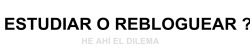 deja-hablar-tu-corazon:  rebloguear C:  Rebloguear