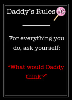 twisted-lilly:  Daddy would want me to quit smoking, to go to bed earlier, to exercise and eat better. Daddy wouldn’t want me to write so much junk all over the internets. Daddy would want me to leave that boy alone. Daddy would want me to work on my