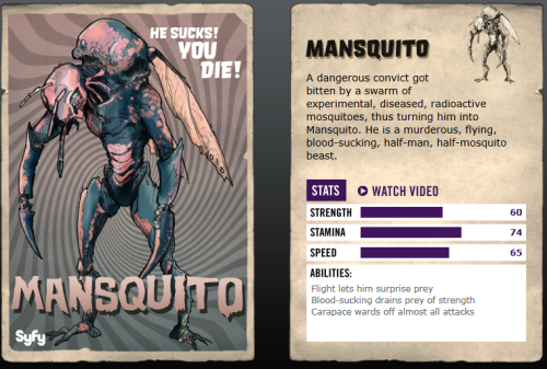 SyFy Movie Monsters Part 2 of 4 About a year or so ago, SyFy Channel had a sort of Monster tournament where you voted for your favorite of the SyFy Channel original monsters until only one was left as the fan favorite. The tournament was neat because