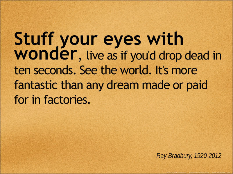 futurejournalismproject:  Quoting Ray Bradbury (1920-2012), who passed away on Tuesday,