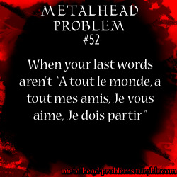 metalhead-problems:  This song is stuck in
