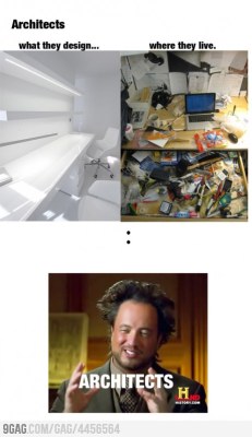 9gag:  Just architects… 