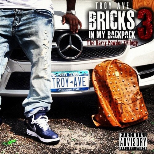 Porn Troy Ave - Bricks In My Backpack 3 [The Harry photos