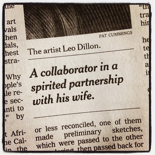 Leo Dillon, Celebrated Illustrator of Children’s Books, Is Dead at 79
I read this obit while on tour in New York, and clipped it from the paper because I loved it so much. (I posted the pic above with the caption, “I want this to be my obituary.”)...