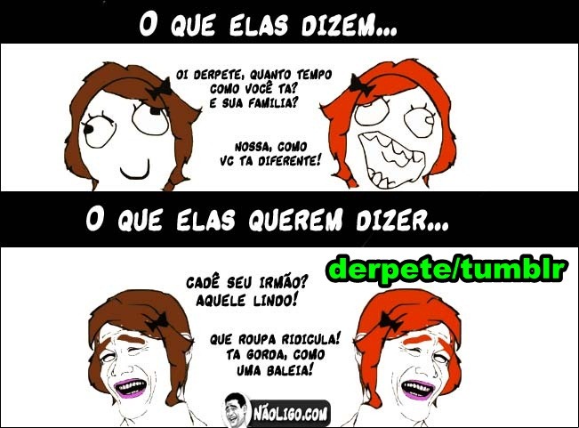derpete:  quem entende? kkkkk 