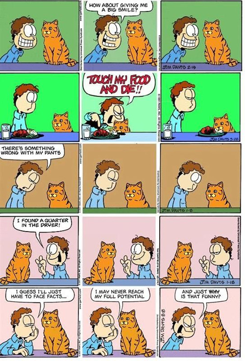 thighclapper:  coffeedunk:   I remember when people first realized how much funnier these comics were just without Garfield’s dialog, which Jon was never able to hear anyway. Garfield only ever communicated to us readers in thought balloons, after all.