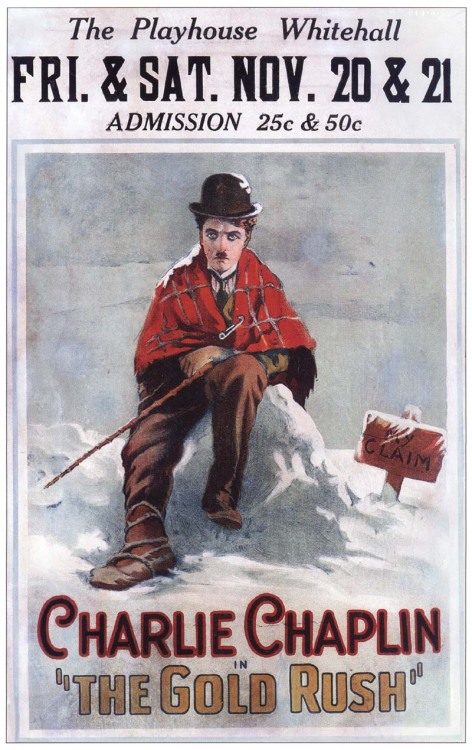 fuckyeahchaplin:  Gorgeous Poster for the Whitehall, London showing of The Gold Rush 