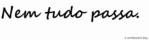 O meu dia vai chegar.