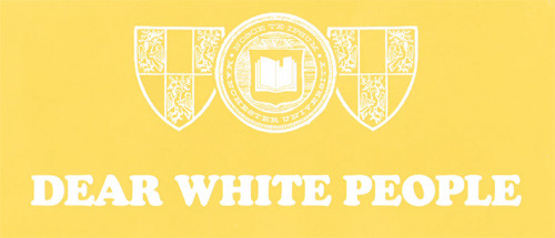 lilliep:  Dear White People (2012) DEAR WHITE PEOPLE follows the stories of four black students at an Ivy League college where a riot breaks out over a popular “African American” themed party thrown by white students. With tongue planted firmly in