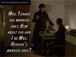 &ldquo;mrs. Turner Has Married Ones. How About You And I Be Mrs. Hudson&rsquo;s