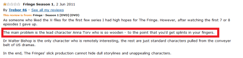 gravediggersbiscuits:  Yes  Anna Torv  is  totally  wooden  