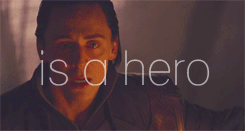 protectcharles:  Every villain is a hero in his own mind.- Tom Hiddleston  