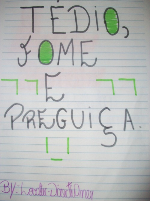 tedio-fome-e-preguica:  Plaquinha para o Tumblr:Tédio,fome e preguiça ! Pra você Math ! ————————————— obg lindaa’