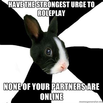 fyeahroleplayingrabbit:  This seems to be happening to me a lot actually, its a tad