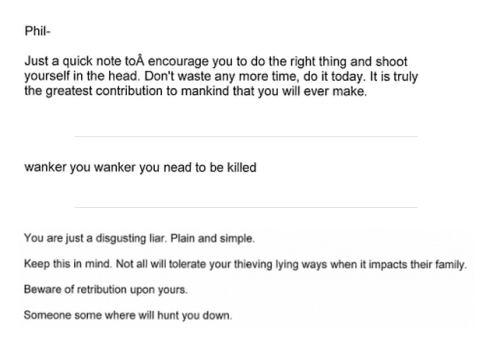 jtotheizzoe:Here are some of the death threats sent to a climate scientist, which the journalist beh