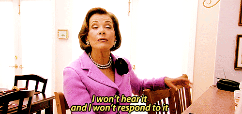 The Greatest .GIFs Of ALL TIME — “I Won't Hear it & I Won't Respond to it”