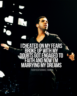 fuckyesitsdrake:  Drake Quote… 