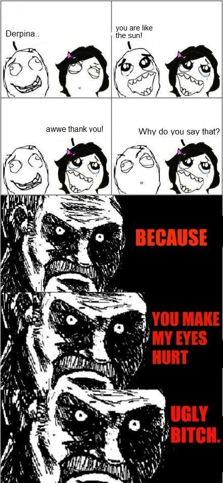 epicmeme:  You are like the sun!