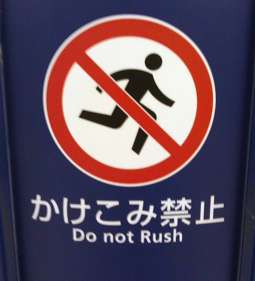 ‘Do not rush’ @Shibuya, Tokyo
