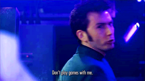  Doctor Who Parallels “Don’t play games with me. You just killed someone I liked!”“Don’t
