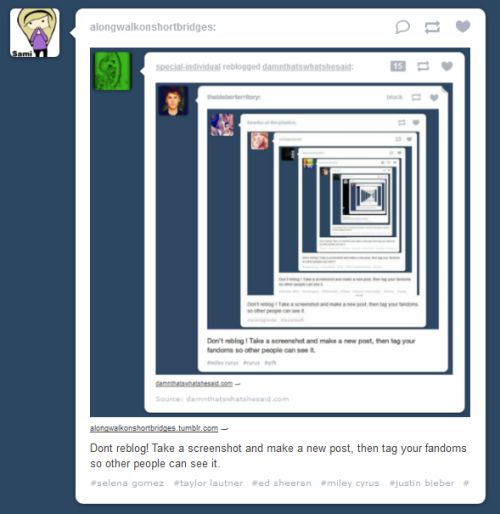 Dont reblog! Take a screenshot and make a new post, then tag your fandoms so other people can see it