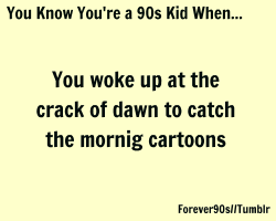 gotta love those saturday morning cartoons