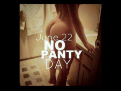 sextrue:  June 22, No Panty Day 
