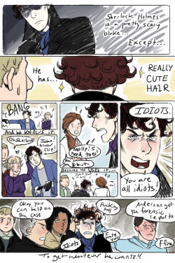 THEN SUDDENLY  for belugachop! oh my god it got really long i hope this is sorta what you wanted lol belugachop asked: Would you please draw John running his fingers through Sherlock’s curly hair till he’s very annoyed? Or It’d be amazing too if