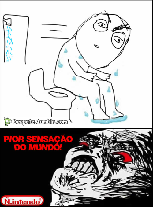 derpete:  pior sensação do mundo shaushaushuahsuahsuahsuahsuahs