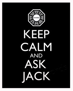 Fuckyeahlost:  Keep Calm And Ask Jack. (Etsy) 