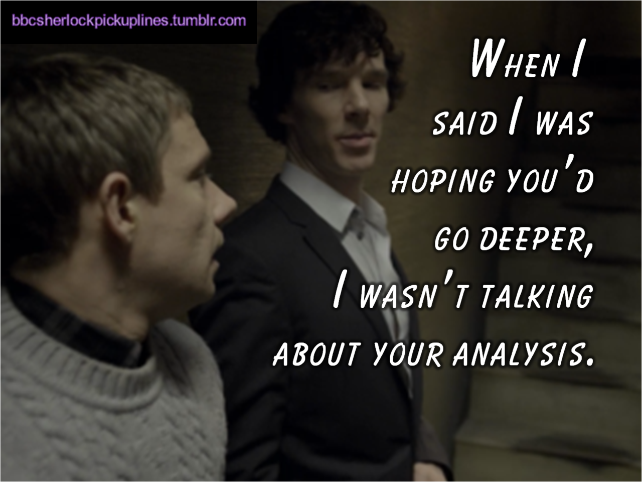 The best of submissions, from BBC Sherlock pick-up lines.