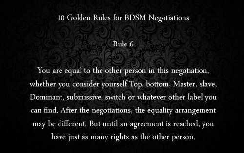 missharpersworld:  ratujone:   10 Golden Rules for BDSM Negotiations Seriously Important, Please read!   read this people ! please. take care of yourself and be smart!  