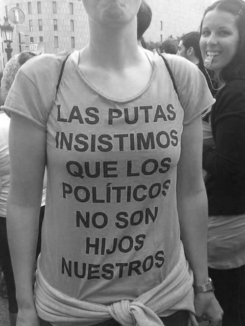 nuisanceclown:  Arriba las manos! Abajo los calzones! nosotras no parimos ministros