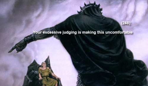 textsfromarda: (248): Your excessive judging is making this uncomfortable