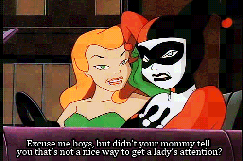 godtricksterloki:  wanteddead11:  geekygothgirl:  witchyredhead:  thefingerfuckingfemalefury:  iridessence:  stuffedoreo:  futurefutures:  Appropriate response to cat calls.   haha I love them!  This is so perfect I could cry.  Harley and Ivy Not putting