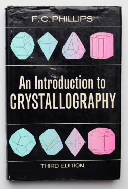 freakyfauna:  An Introduction to Crystallography by F.C. Phillips, third edition. 