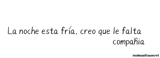 insideusallisasecret:  Noche fría. 
