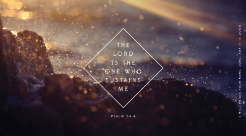 the lord is the one who sustains me// wheels-of-faith typography blog