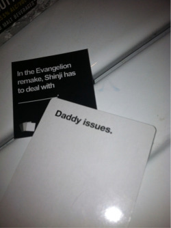 evange1ion:  Oh God. Cards Against Humanity is amazing.