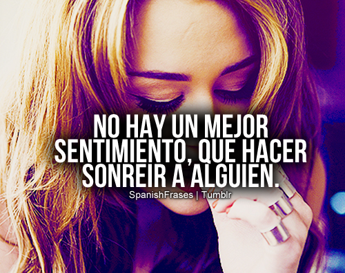 Frases en Español! — -Miley Cyrus