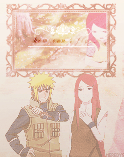  Minato Namikaze &amp; Kushina Uzumaki "How can I fly when you're my wings..?"