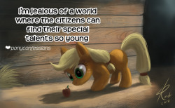 askmagedash:  ponyconfessions:    I’m jealous of a world where the citizens can find their special talents so young  2/16/2012 I know its part of the idealized fairly perfect world that is Friendship is Magic, but part of me is still jealous that the