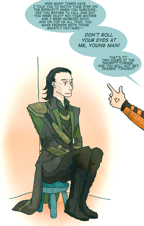 johanirae:         Post movie, Loki undergoes some Asgardian justice from Odin Much